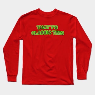 That T's Classic Tees Long Sleeve T-Shirt